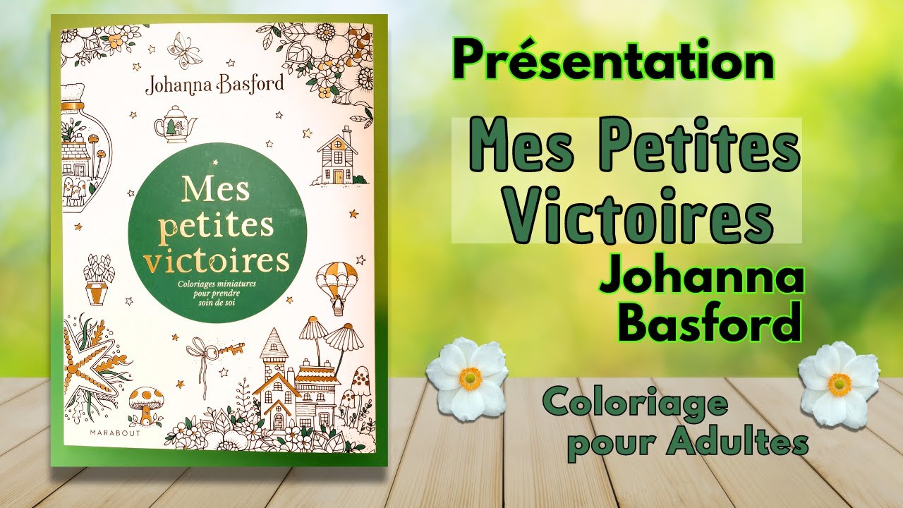 Mes Petites Victoires - Johanna Basford : présentation complète + comparaison avec édition anglaise