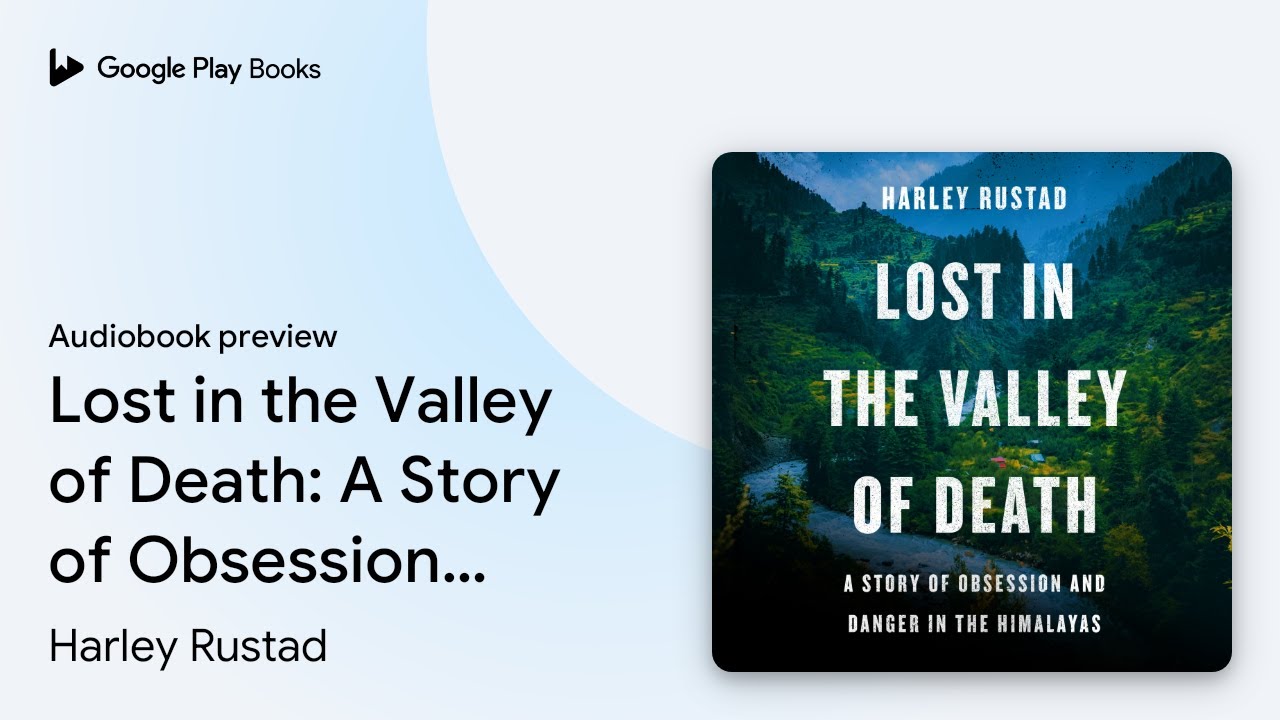Lost in the Valley of Death: A Story of&hellip; by Harley Rustad &middot; Audiobook preview