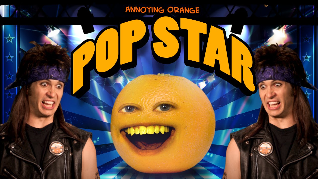Annoying Orange HFA - Pop Star
