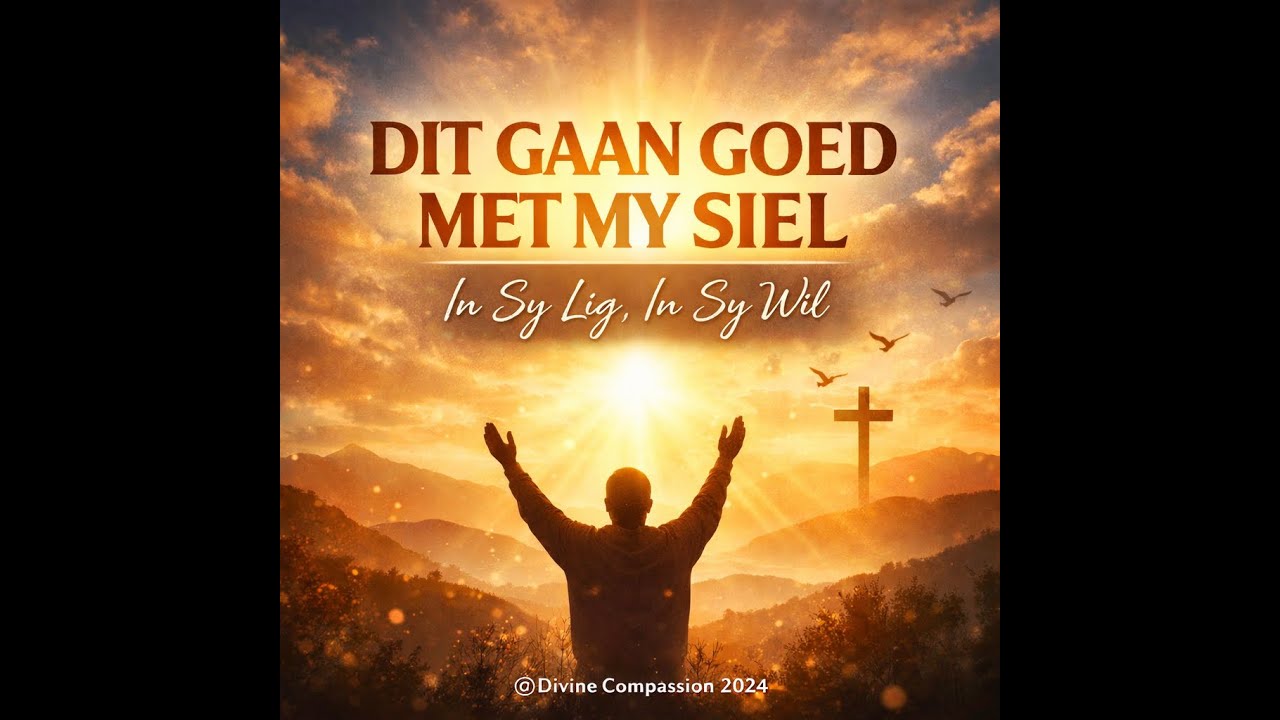 🎵 Dit Gaan Goed met My Siel 🔥 3 Johannes 1_2 🔥 Lofprysingslied 🎵
