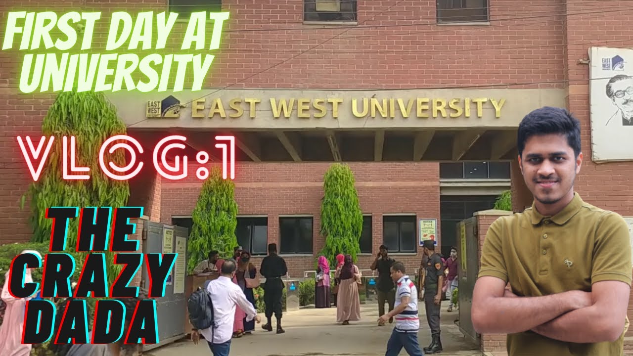 My First Day of University!! East West University (EWU) || Campus Review