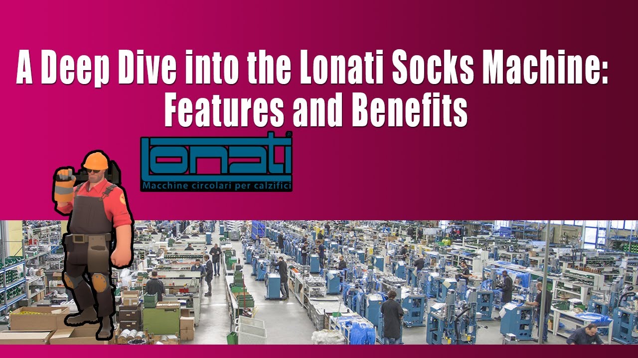 A Deep Dive into the Lonati Socks Machine: Features and Benefits | Introducing Lonati Socks Machine