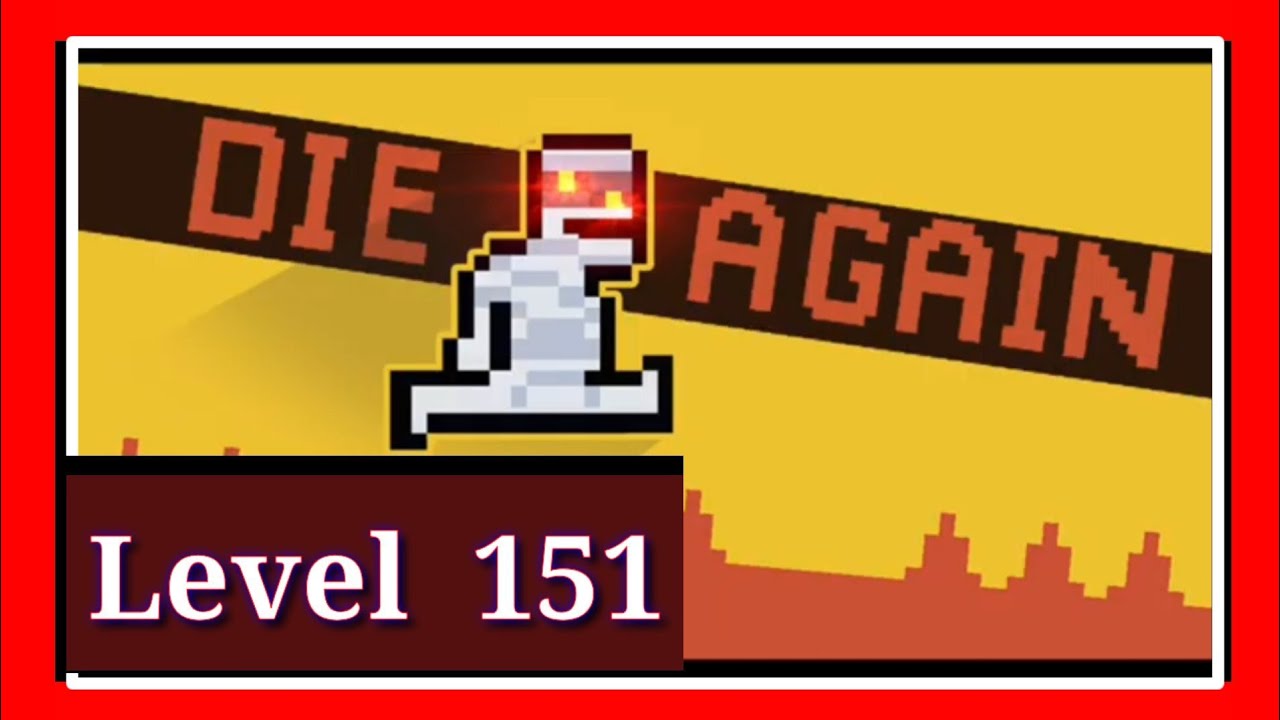 Die Again - Troll Game Ever Level 151