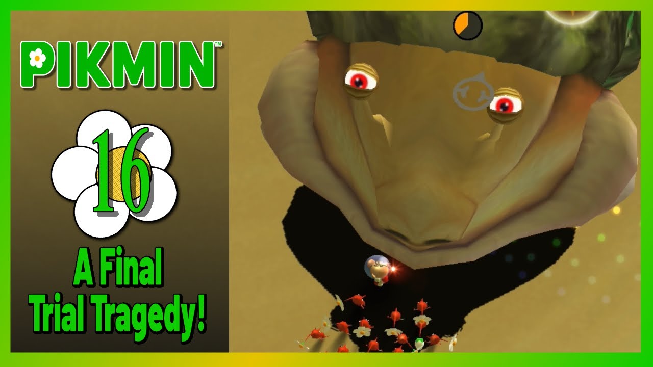 A Final Trial Tragedy - Let's Play Pikmin: Episode 16