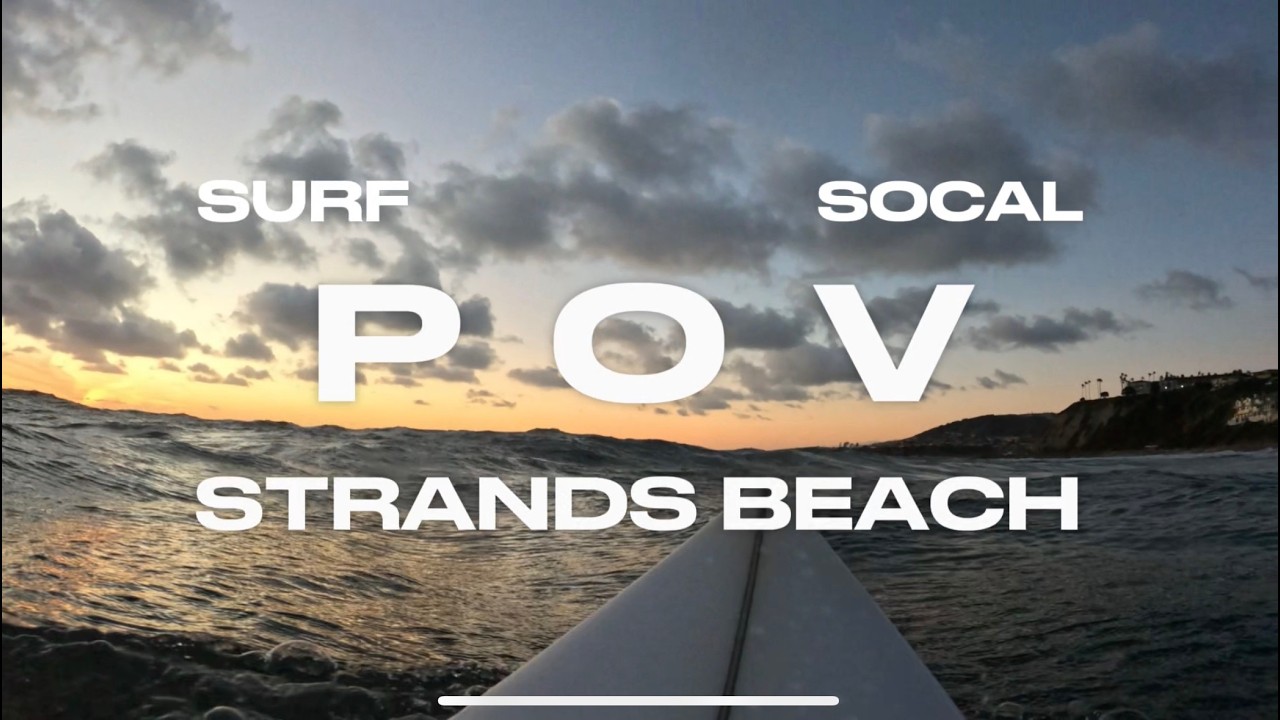 POV Raw 2026 Surf Strands Beach SoCal