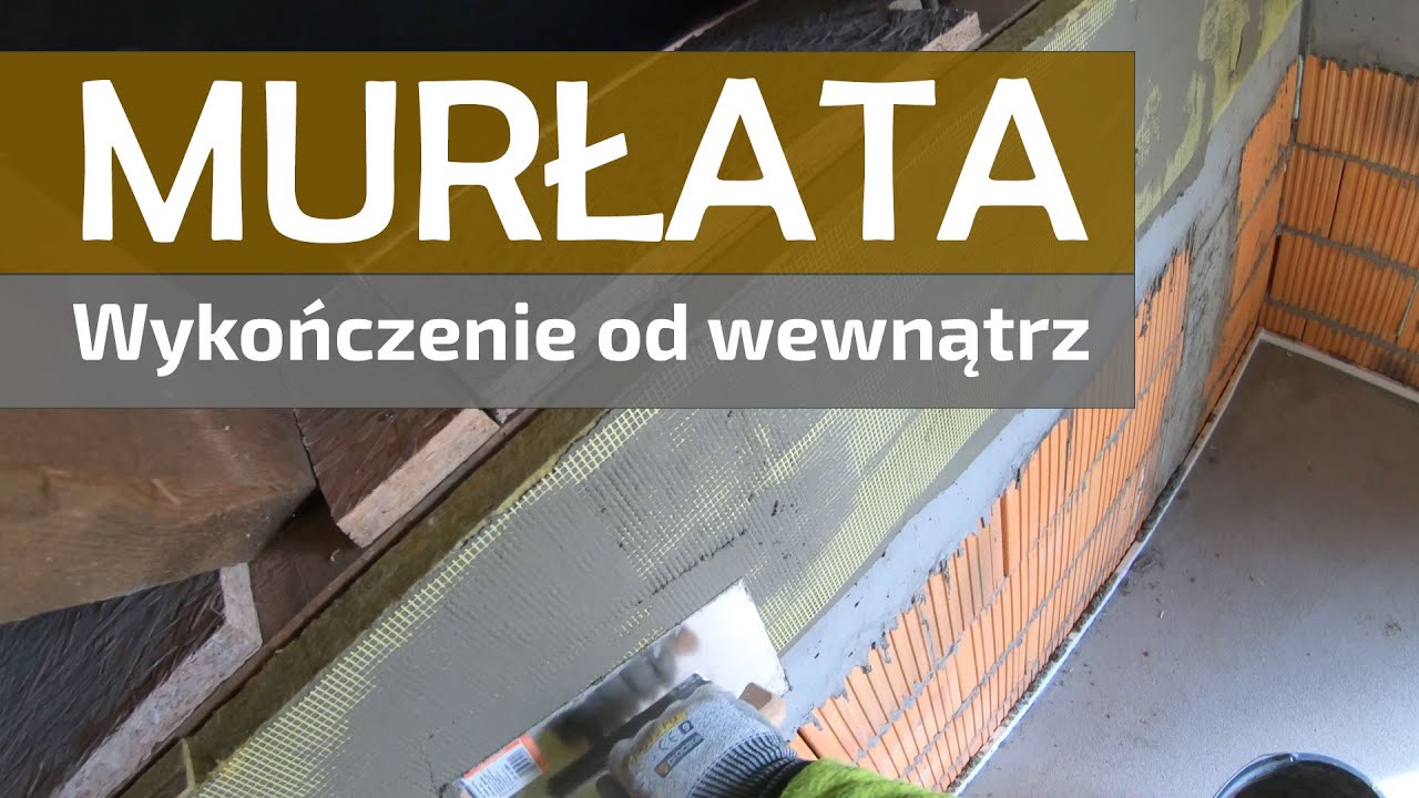 Murłata - wykończenie od wewnątrz, przygotowanie pod tynkowanie