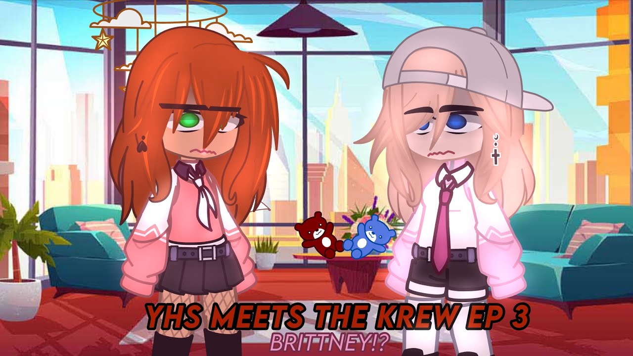 ✨ • Yhs Meets The Krew • ✨ • Ep 3 • Brittney!? • [ A Gacha Club KREW Series ] • Enjoy ☁️