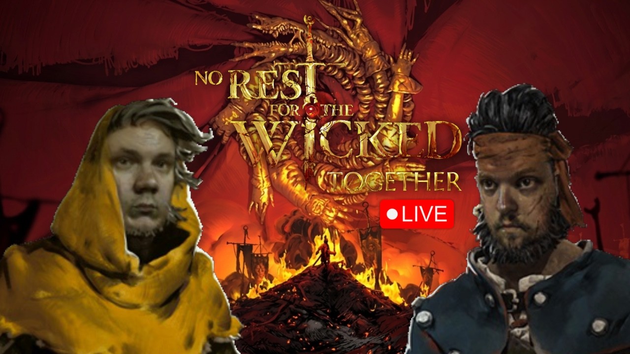 Co-op Playthrough - No Rest For The Wicked LIVE Part 5