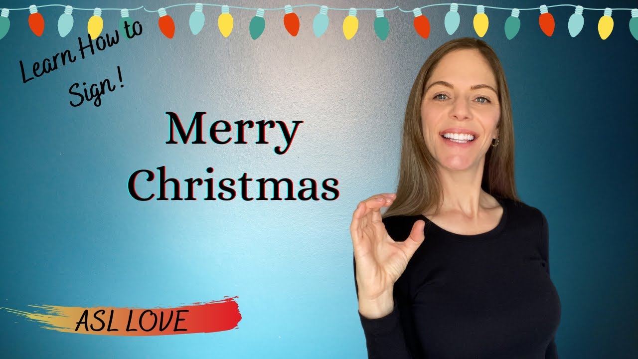 Sign Merry Christmas - How to Sign Language