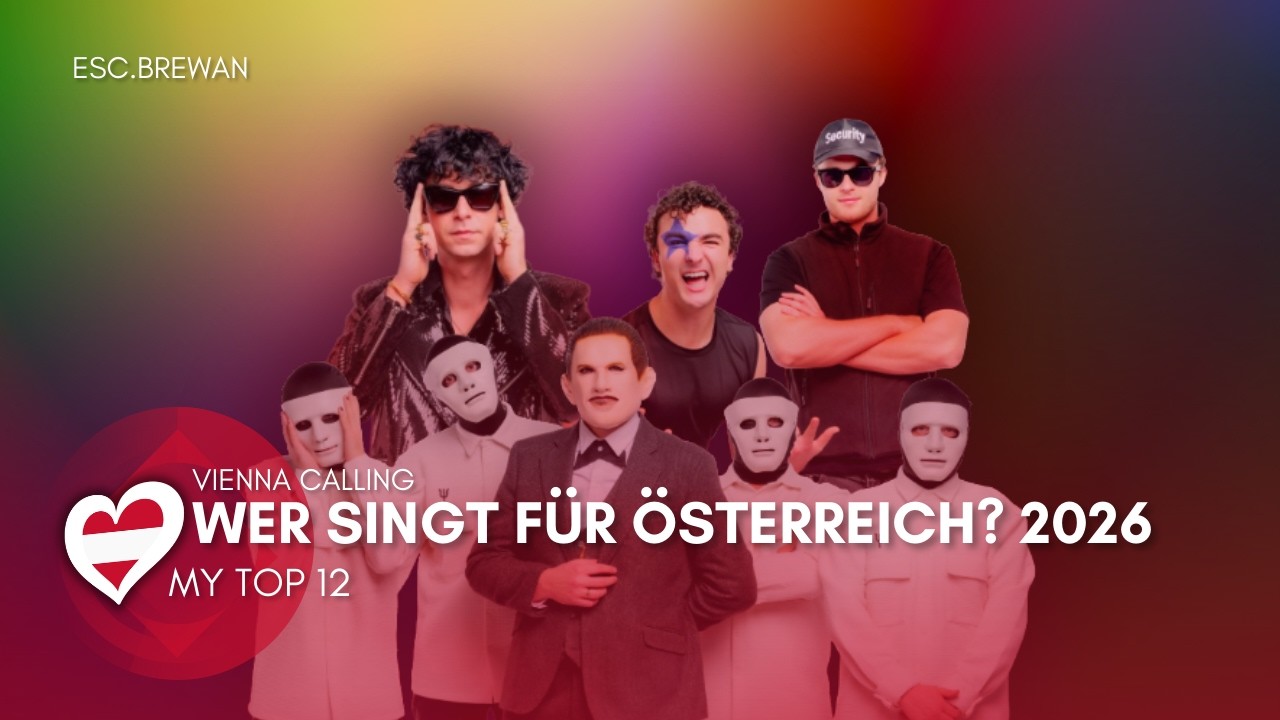 🇦🇹 Vienna Calling - Wer singt für Österreich? 2026  My top 12