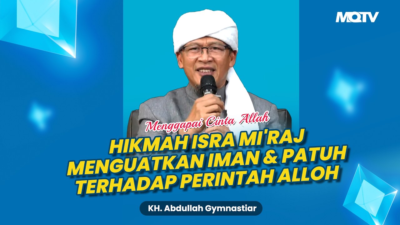 HIKMAH ISRA MI'RAJ, MENGUATKAN IMAN & PATUH TERHADAP PERINTAH ALLOH SWT | KAJIAN AAGYM