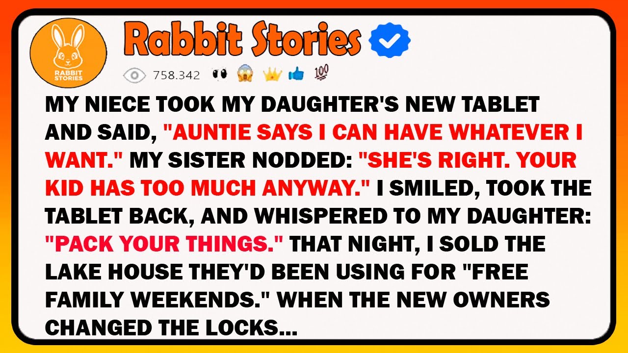 My Niece took My Daughter's New Tablet And Said, 