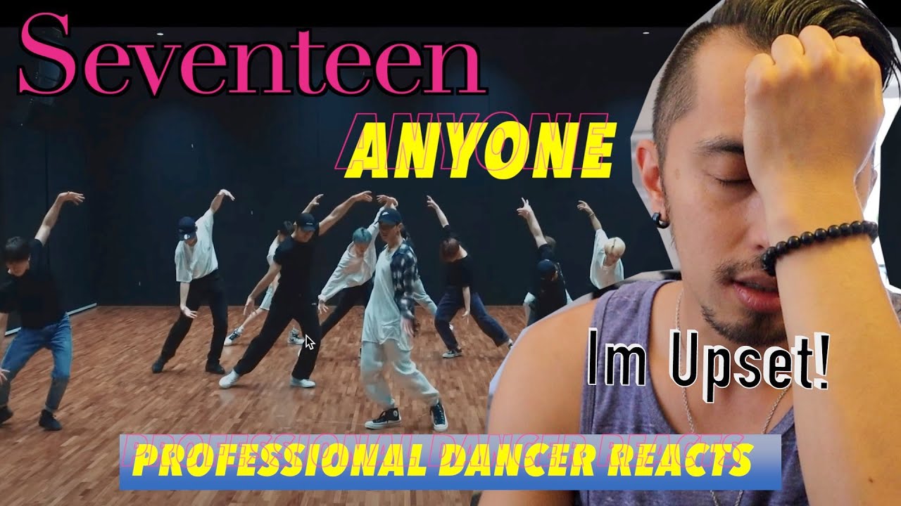 Professional Dancer Reacts to Kpop || [Choreography Video] SEVENTEEN(세븐틴) - Anyone