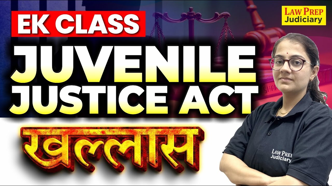 RJS 2024 : Complete Juvenile Justice Act for Rajasthan Judiciary