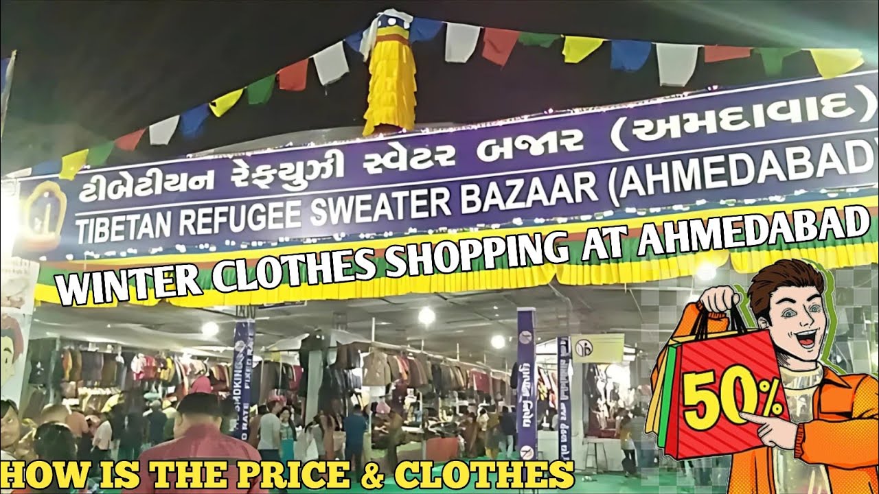 Tibetan Market Ahmedabad 2025 Worm Clothes Market Tibetan Refugee Sweater Bazaar Ahmedabad Gujarat 