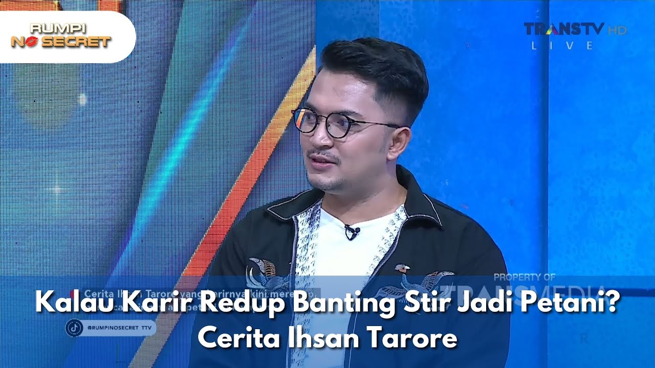 Kalau Karir Redup Banting Stir Jadi Petani? Cerita Ihsan Tarore - RUMPI NO SECRET (17/2/25) P2
