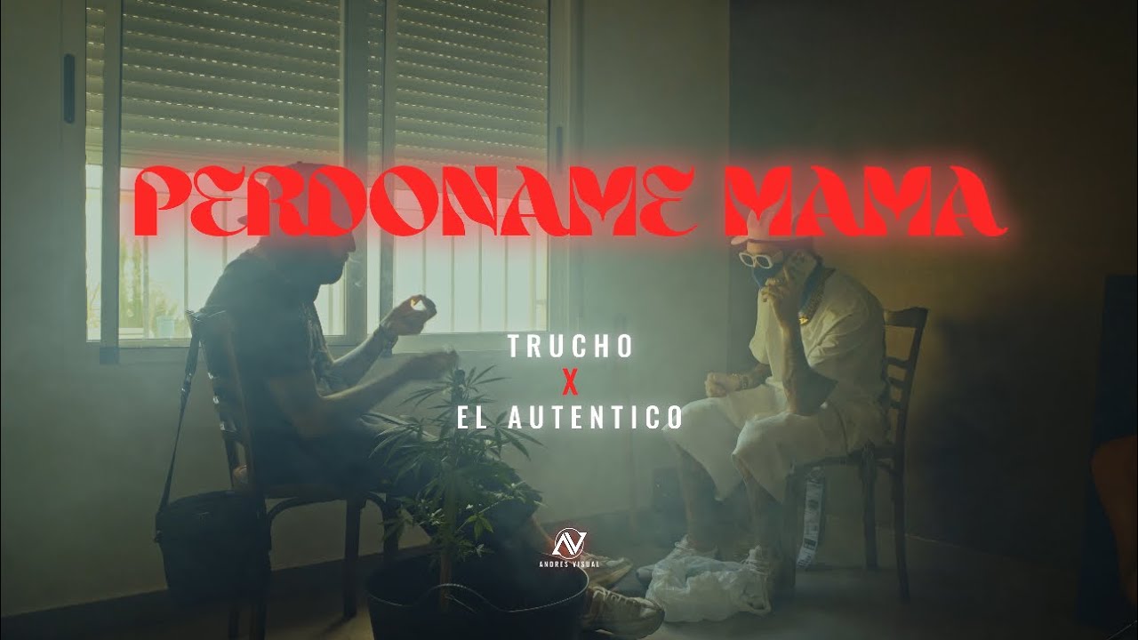 El Trucho FT ElAutenticobb- PERDONAME MAMA 🙏🏻👩 (official video)