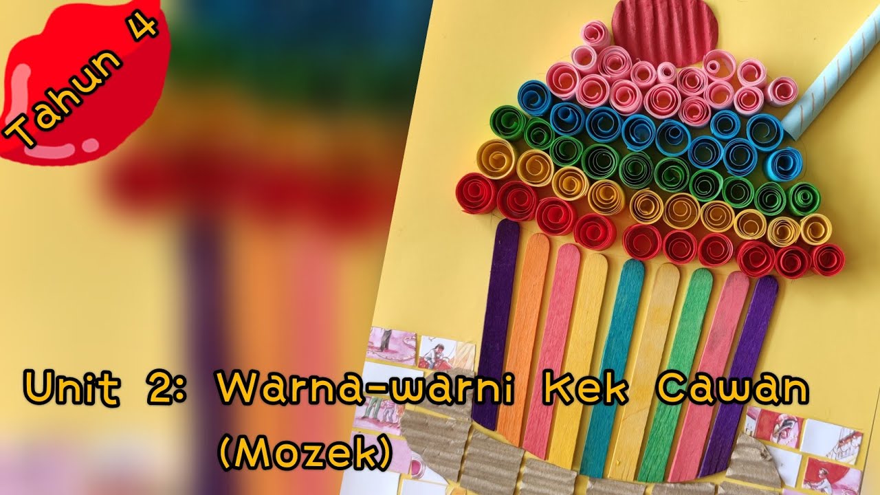 Pendidikan Kesenian Tahun 4 Unit 2: Warna-warni Kek Cawan (Mozek) Sekolah Kebangsaan | Mosaic Arts