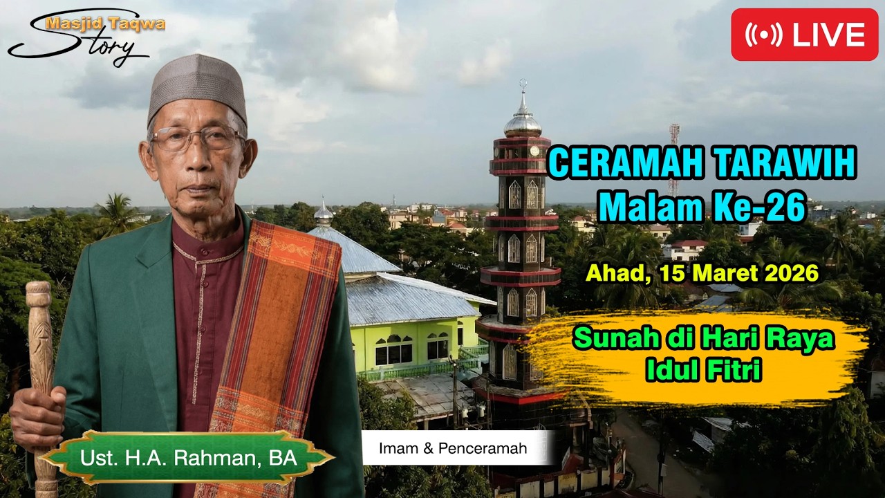 Live! Tarawih malam ke-26 | Sunah di Hari Raya Idul Fitri | Ust. H.A. Rahman, BA |