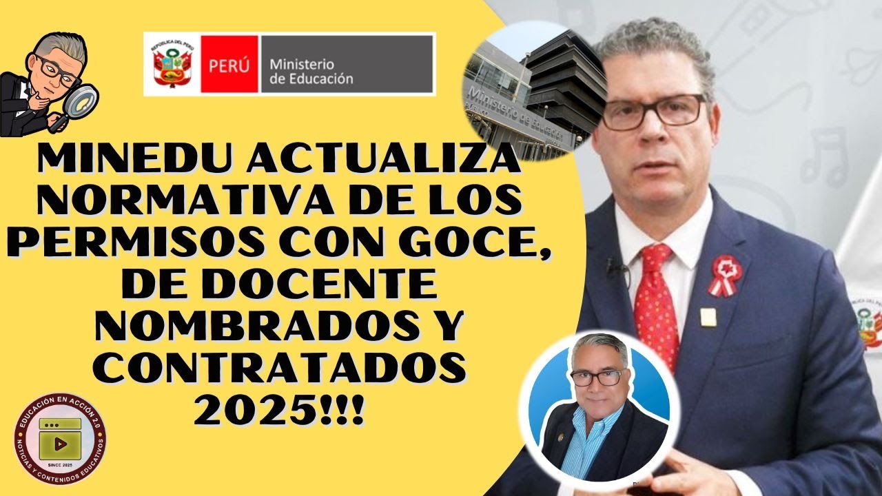 MINEDU ACTUALIZA NORMATIVA DE LOS PERMISOS CON GOCE DE DOCENTES NOMBRADOS Y CONTRATADOS 2025!!!
