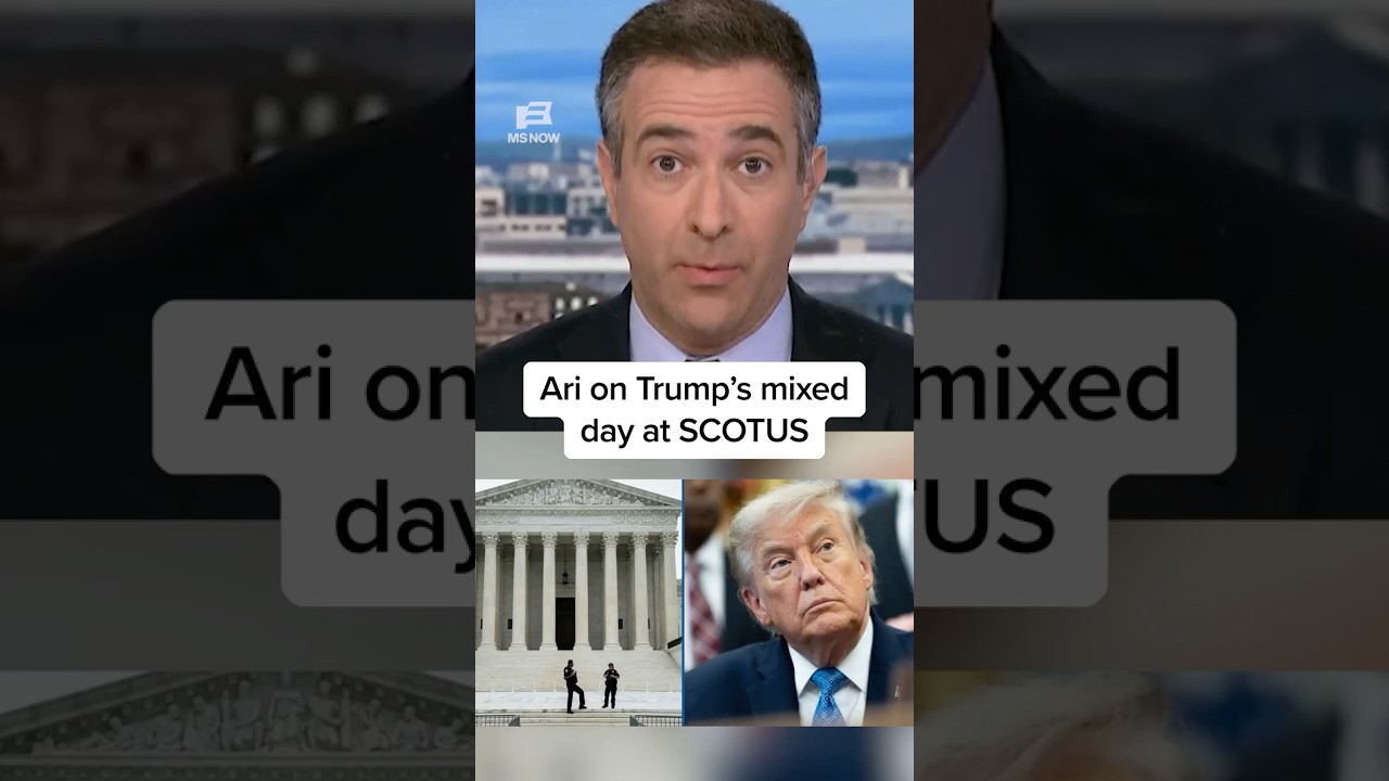 Ari on Trump's mixed day at SCOTUS