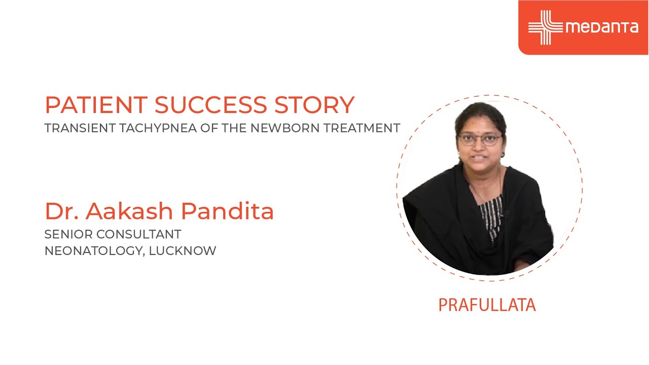 Patient Success Story:Transient Tachypnea of the Newborn Treatment | Dr. Aakash Pandita | Medanta