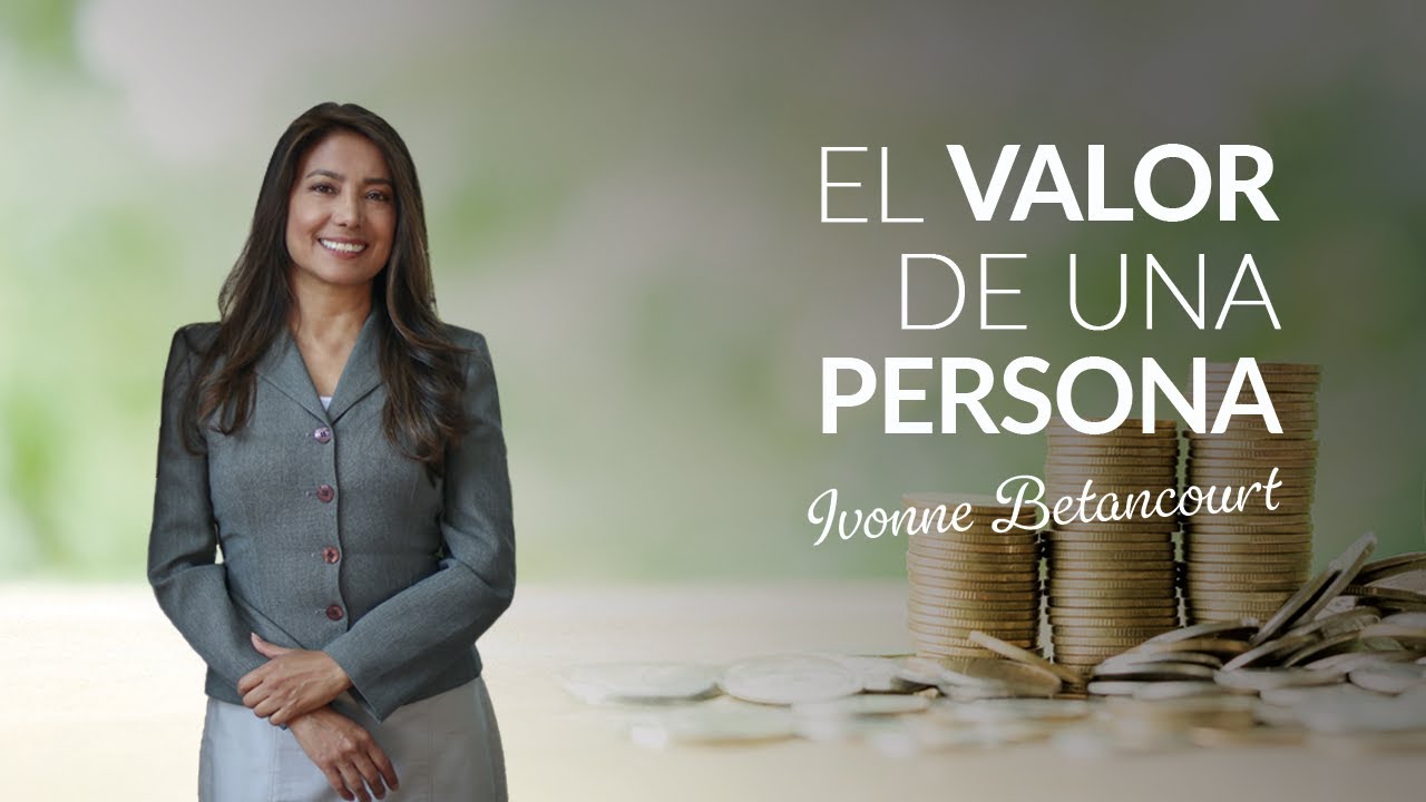 El valor de una persona / Ivonne Betancourt / Campo Real