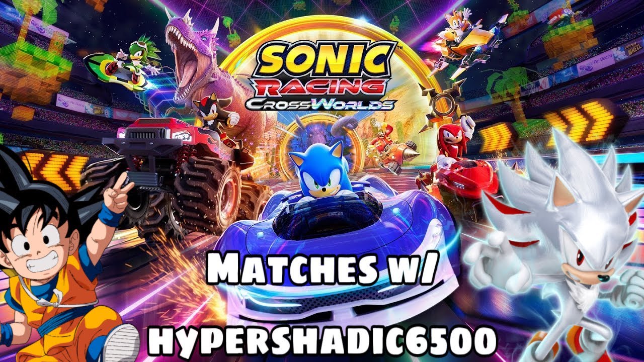 Sonic Racing: CrossWorlds Closed Network Test FT. @JustShadic