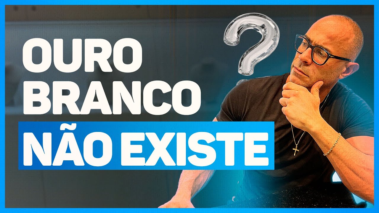 Ouro Branco &eacute; Ouro de Verdade? Veja como &eacute; feito e se vale a pena