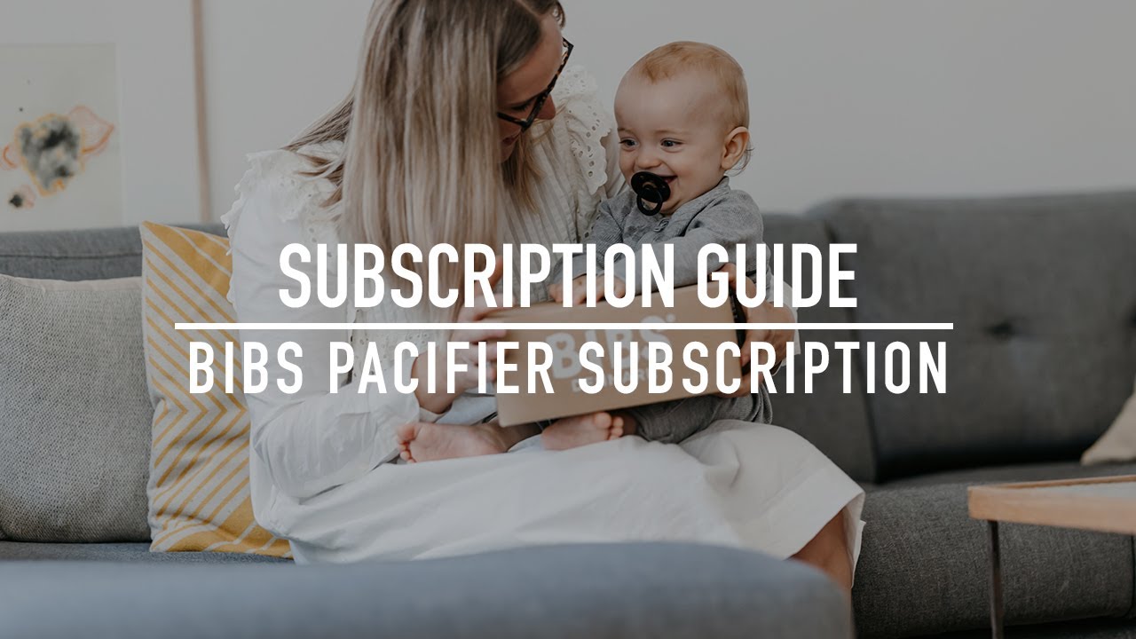 Guide | BIBS Pacifier Subscription guide