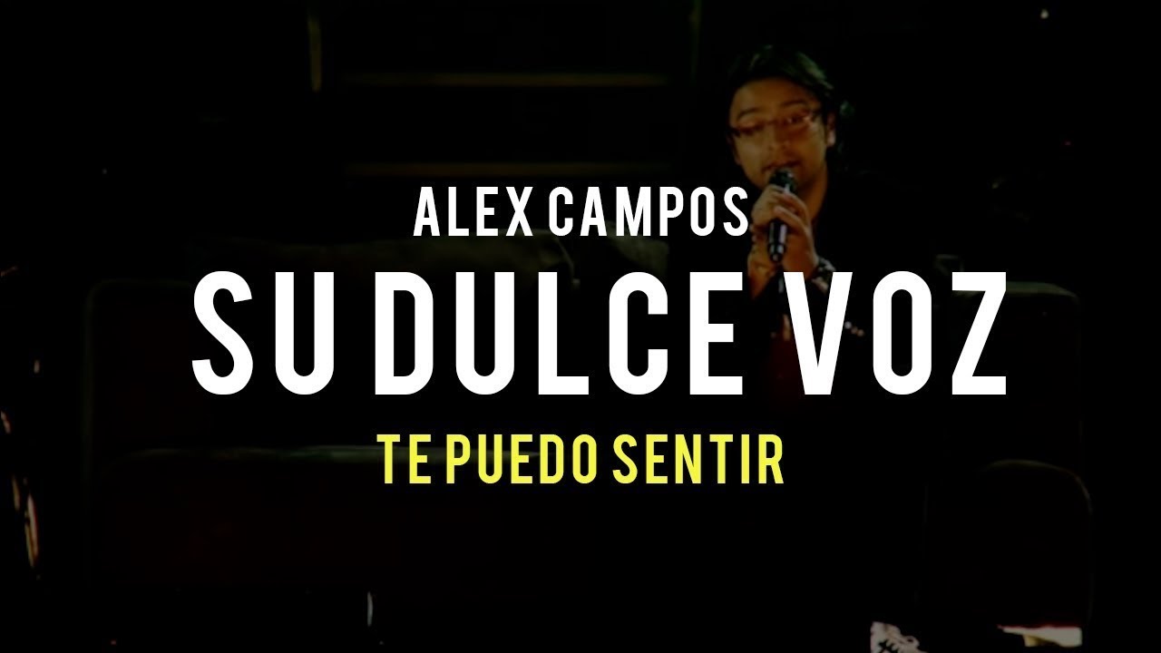 SU DULCE VOZ ALEX CAMPOS PISTA