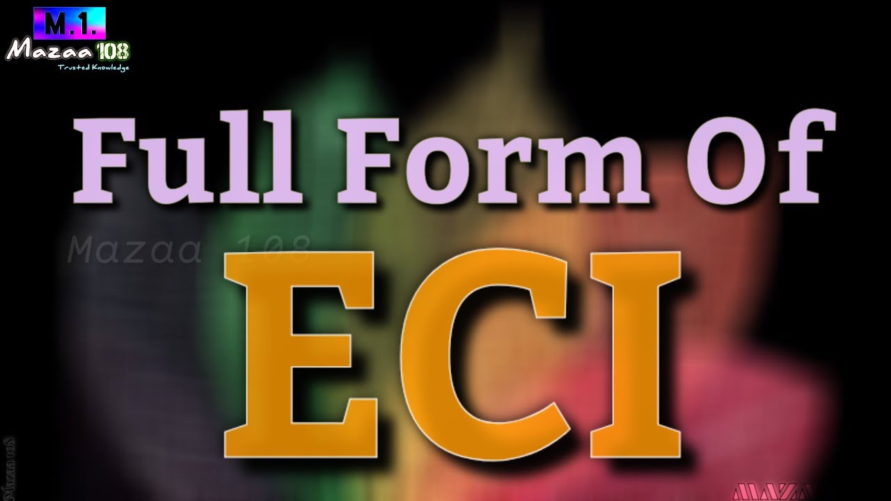 Full Form of ECI | ECI full form | ECI means | ECI Stands for | ECI का फुल फॉर्म | #Election_Related