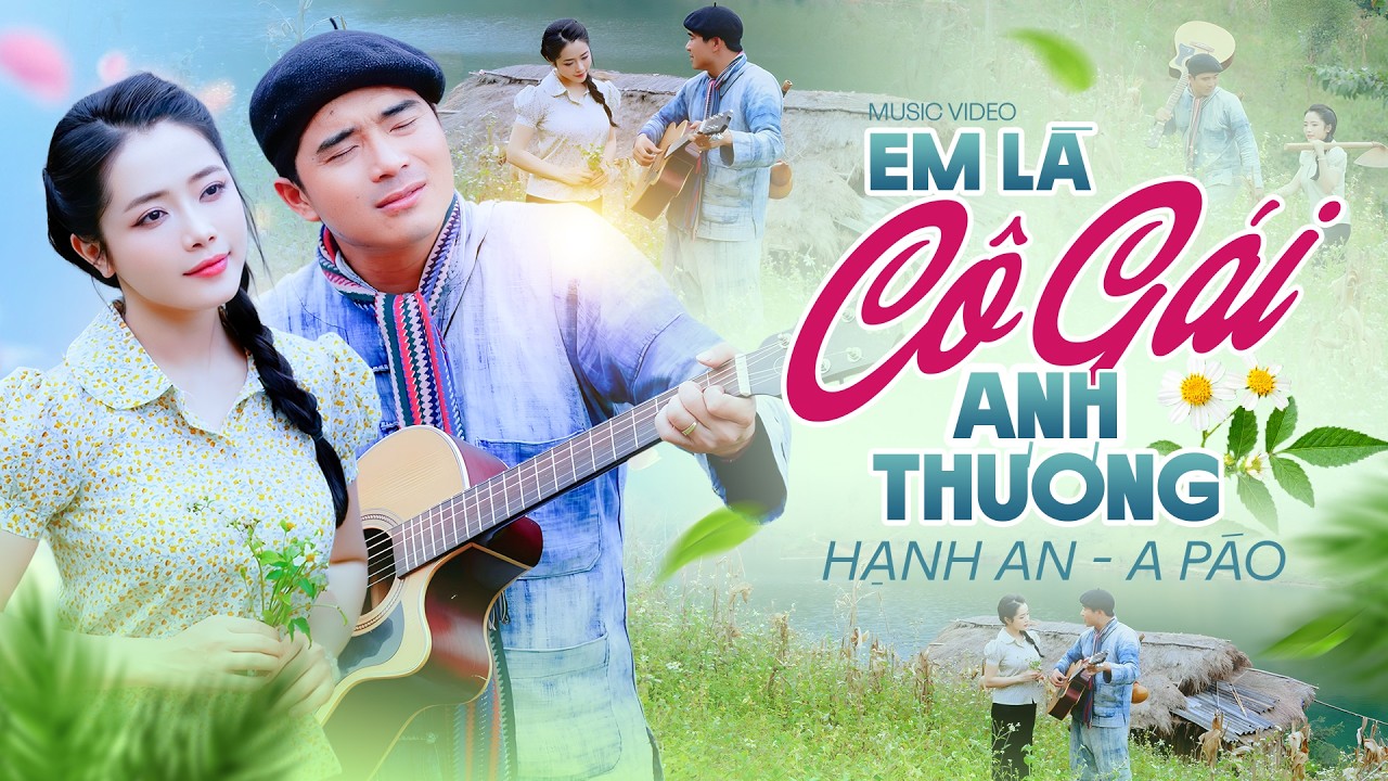 Em Là Cô Gái Anh Thương - Hạnh An ft A Páo | Bản Song Ca Ngọt Ngào Ăn Ý Hay Nhất 2026