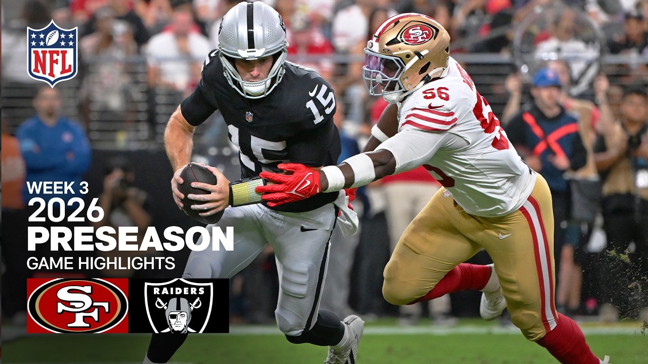San Francisco 49ers vs. Las Vegas Raiders | 2026 Preseason Week 3