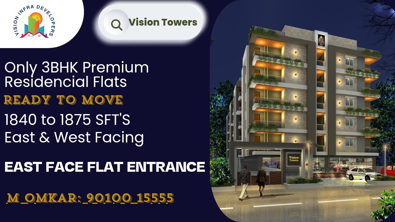 Vision Towers (EAST FACE ENTRANCE)–Your Dream 3BHK Home Awaits@ Sagar Road- Contact :9010015555.