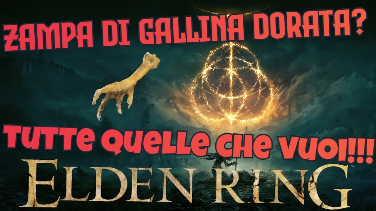 ELDEN RING [ITA] - Farmare Zampe di gallina dorata!