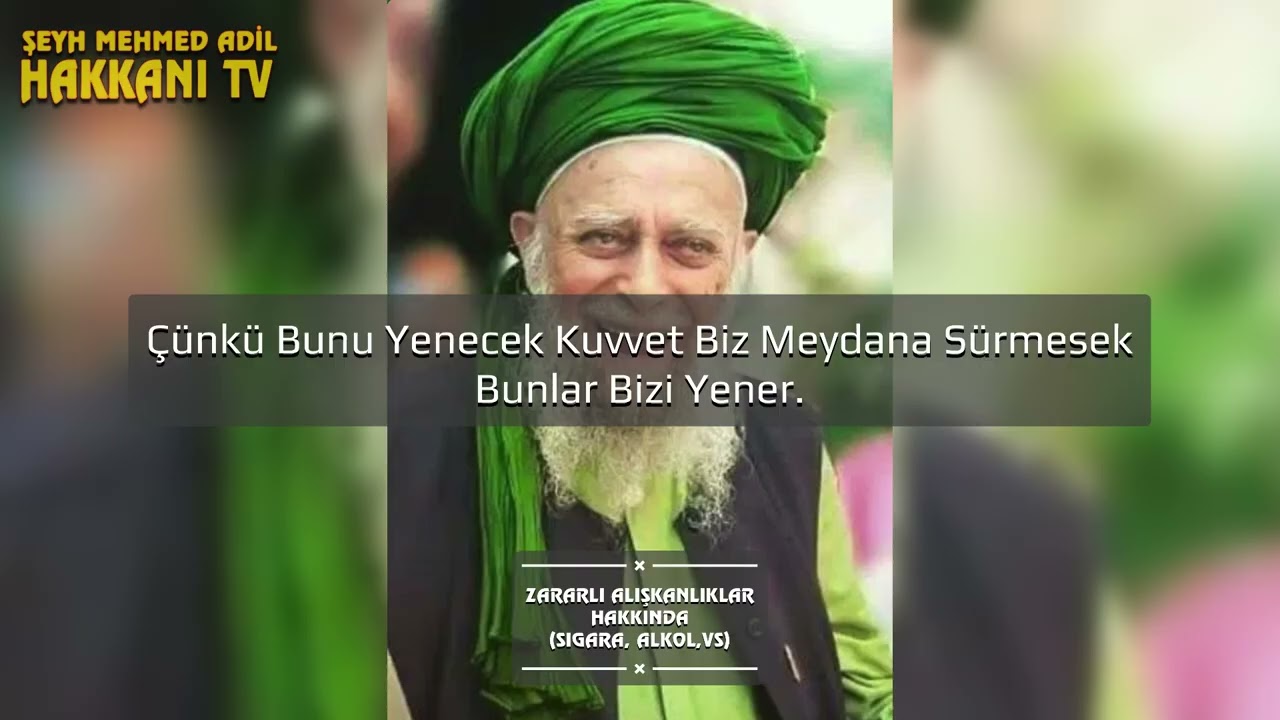 Zararlı Alışkanlıklar Hakkında - Şeyh Nazım El Kıbrisi Q.S.A