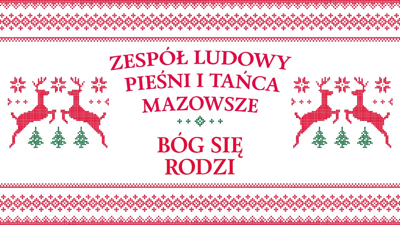 Zespół Ludowy Pieśni i Tańca Mazowsze - Bóg się rodzi