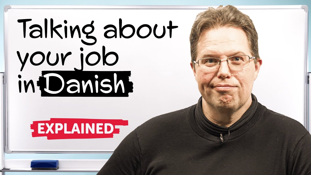How to Talk about your Job in Danish