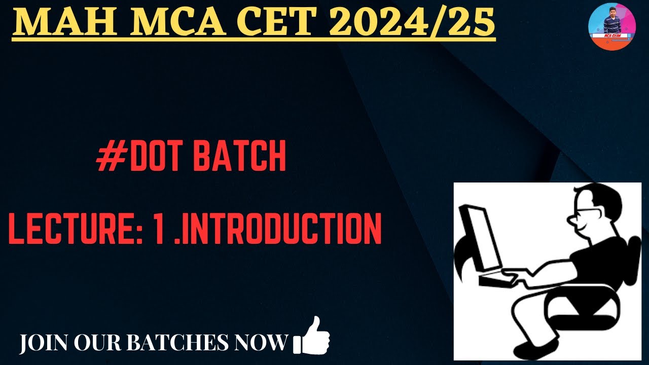 MAH MCA CET 2024 II DOT BATCH II LECTURE:1-Introduction.