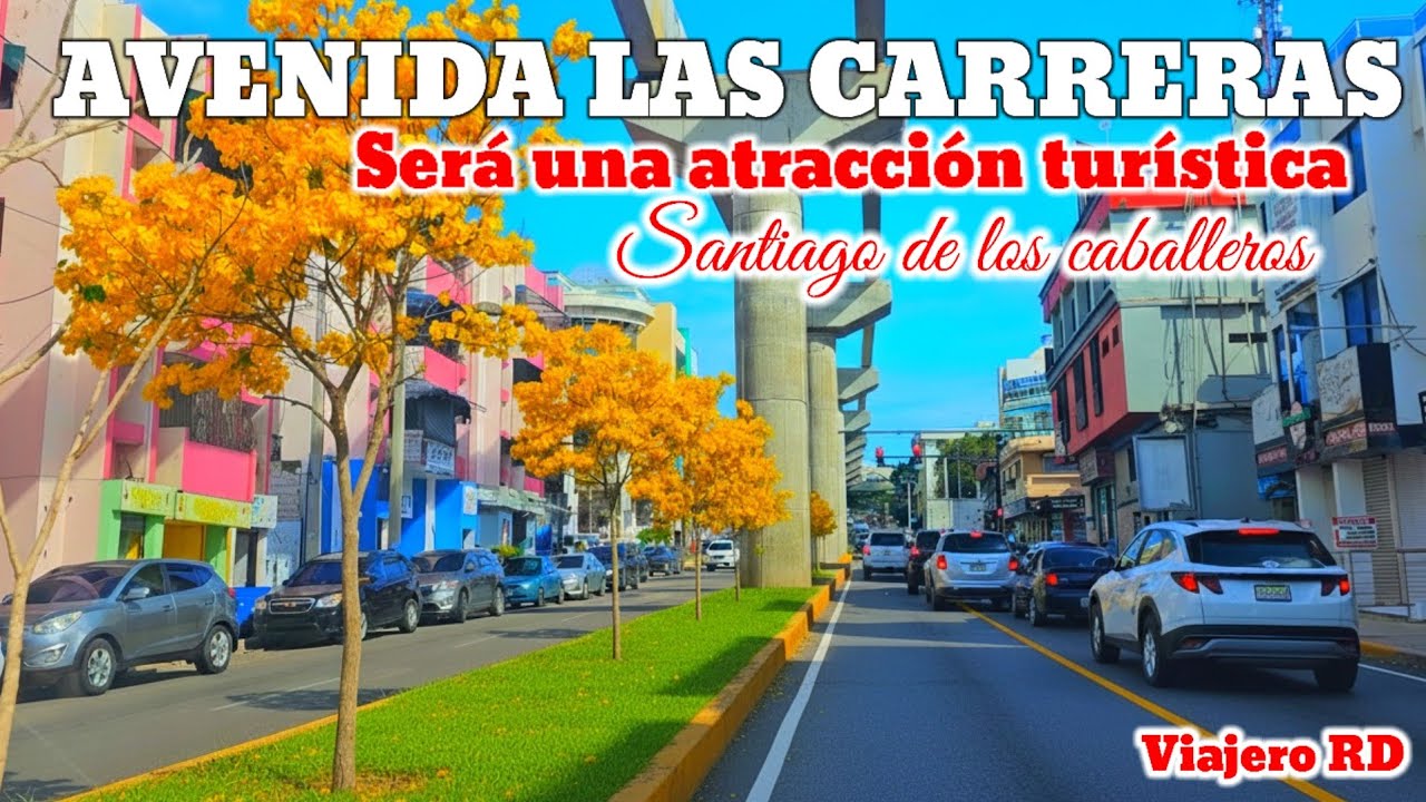Av. Las Carreras de Santiago, Rep&uacute;blica Dominicana ser&aacute; un espacio que atraer&aacute; turismo a la ciudad 