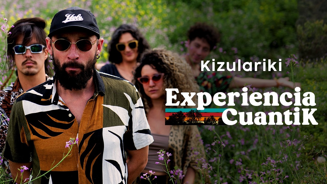 KIZULARIKI - EXPERIENCIA CUANTIK Live Session #1