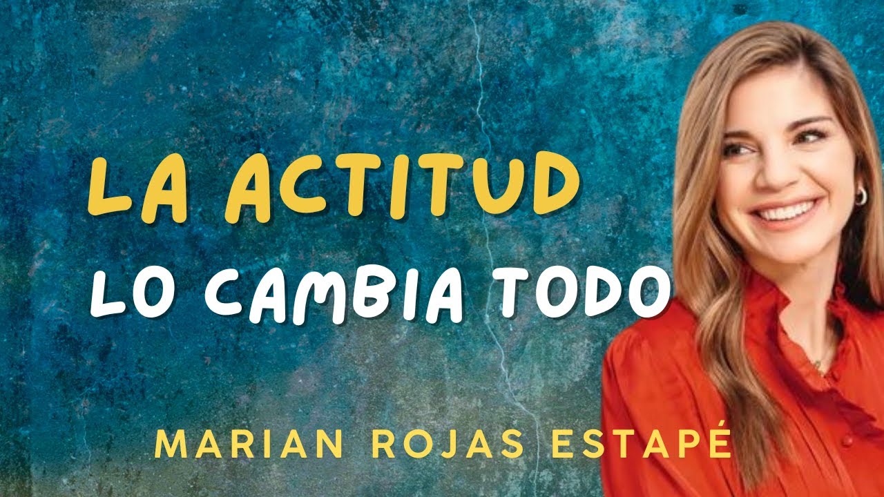 ¡Tu ACTITUD cambia todo en tu vida! I Marian Rojas Estapé   #motivacion #desarrollopersonal