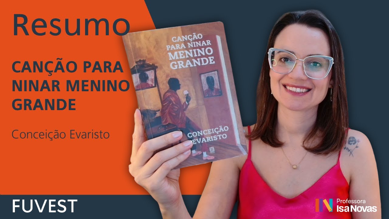 Resumo do livro CANÇÃO PARA NINAR MENINO GRANDE | Conceição Evaristo | vestibular Fuvest