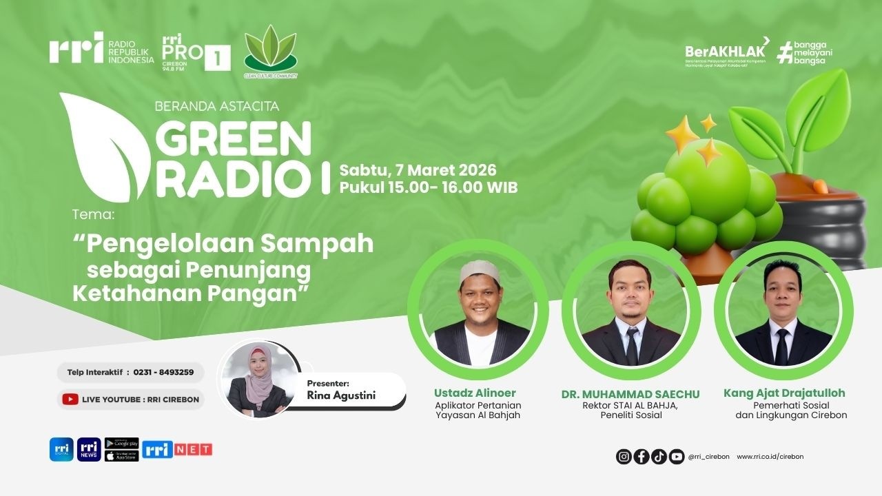🔴 Pengelolaan Sampah sebagai Penunjang Ketahanan Pangan || GREEN RADIO RRI CIREBON