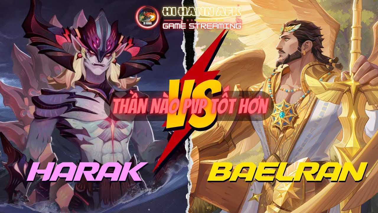 So S&aacute;nh Xanh Ch&iacute;n Chiến Thần BAELRAN Vs Ma Thần HARAK Nh&acirc;n Vật N&agrave;o Mạnh Hơn Trong PVP - AFK Journey