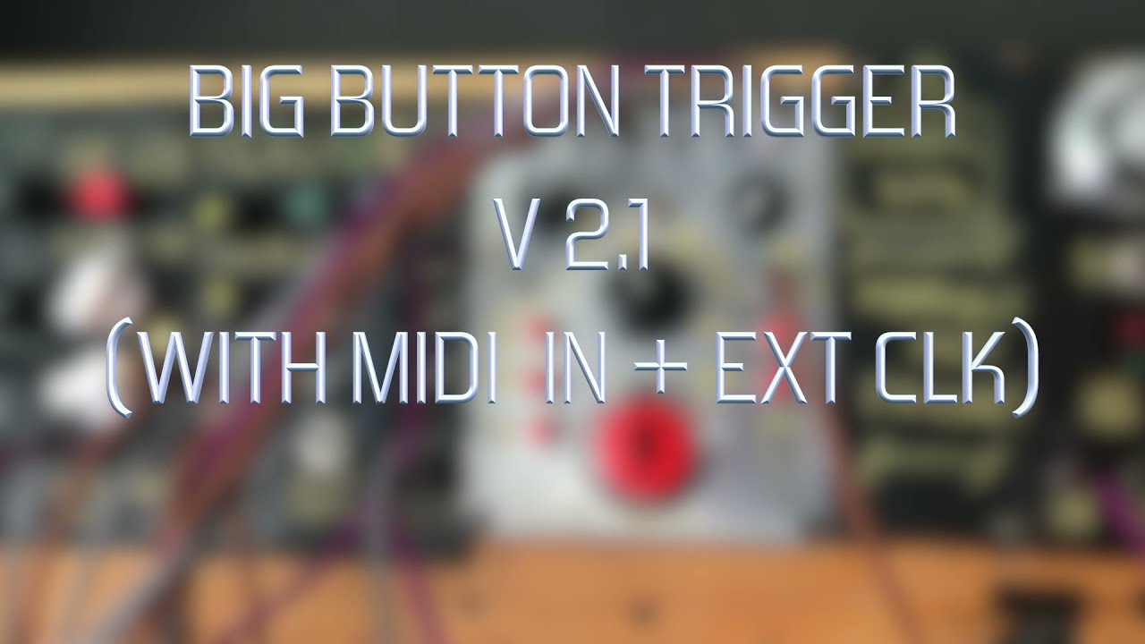 BIG BUTTON (DIY Trigger/Sequencer) Version 2.1: NOW WITH MIDI IN! // Video Demonstration