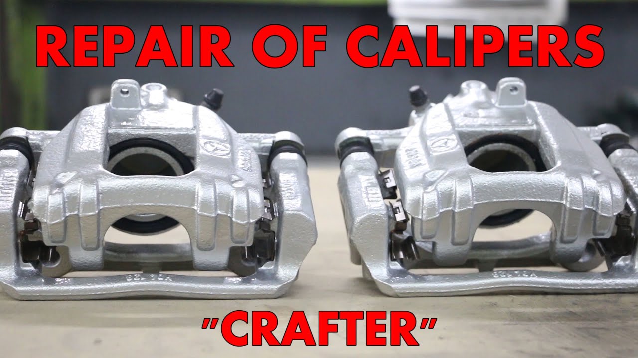 Restoration of old calipers "CRAFTER" (Sprinter)