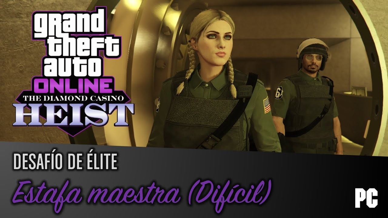GTA Online: Golpe del Casino - Estafa maestra (Desaf&iacute;o de &Eacute;lite - Dif&iacute;cil)