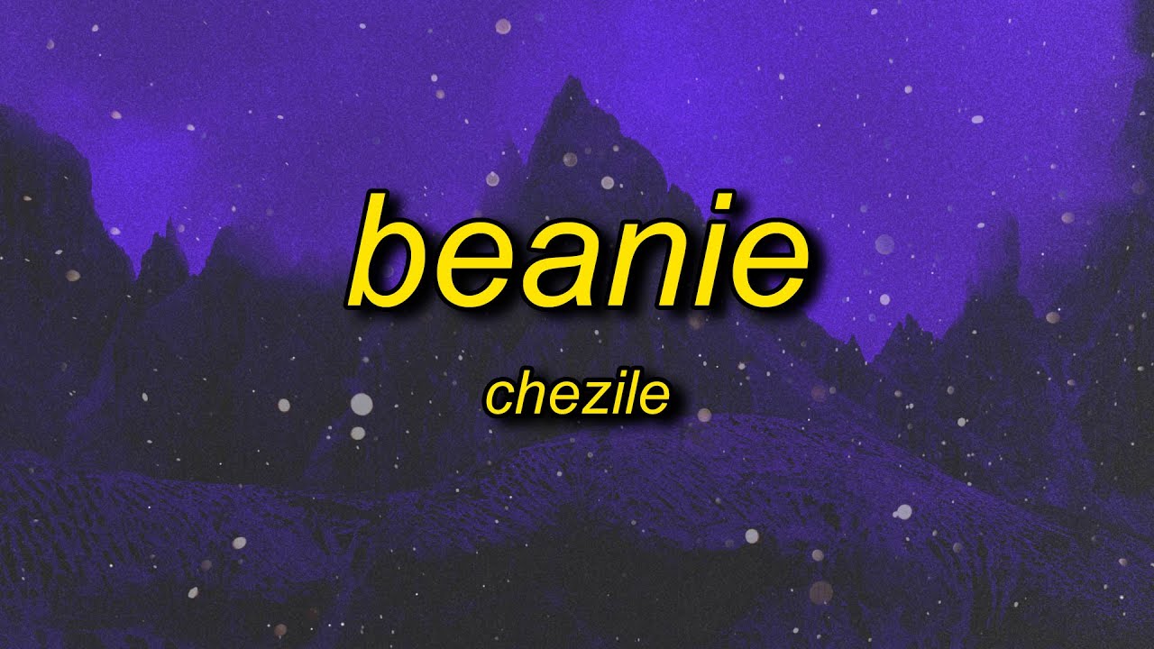 Chezile - Beanie (hear it in your tone)